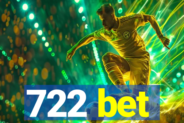 722 bet